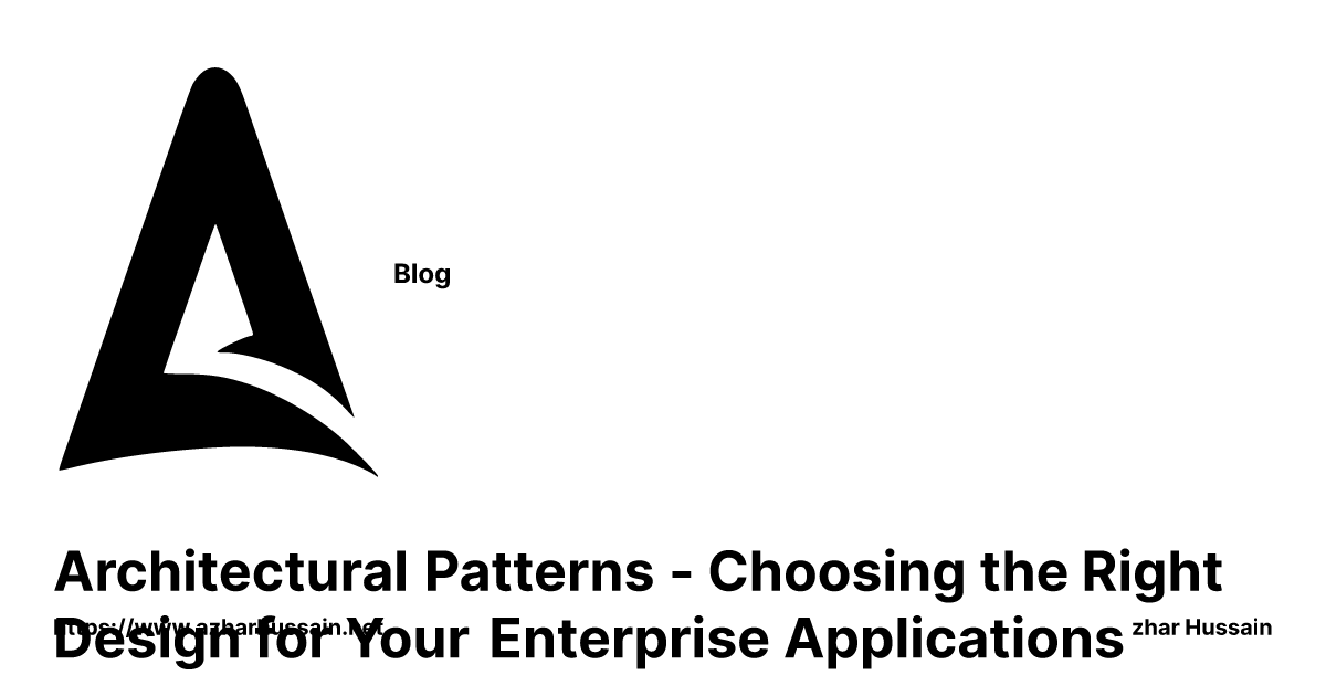 Architectural Patterns - Choosing the Right Design for Your Enterprise